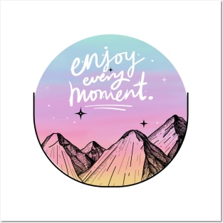 enjoy every moment in the nature mountain aesthetic design Posters and Art